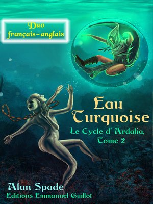 cover image of Eau Turquoise (Ardalia, tome 2)--Duo français-anglais